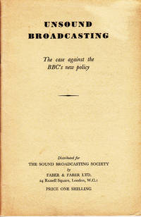 cover of Unsound Broadcasting: The Case Against the BBC`s New Policy