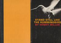 Stand Still Like the Hummingbird by Henry Miller - 1962