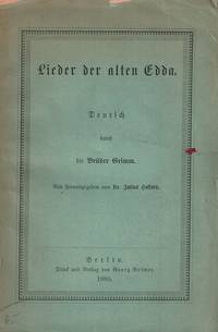 (Den eldre Edda). Lieder der alten Edda. Deutsch durch die brüder Grimm. Neu herausgegeben von...