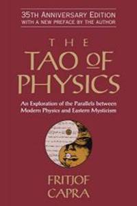 image of The Tao of Physics: An Exploration of the Parallels Between Modern Physics and Eastern Mysticism