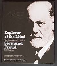 Explorer of the Mind: The Illustrated Biography of Sigmund Freud