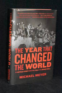 image of The Year that Changed the World; The Untold Story Behind the Fall of the Berlin Wall