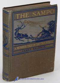 The Sampo: A Wonder Tale of the Old North (Heroes of the Olden Time series) by BALDWIN, James (author); WYETH, N. C. (illustrations) - 1917