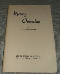 Mercy Overdue by Pinney-Hunt E - 1953