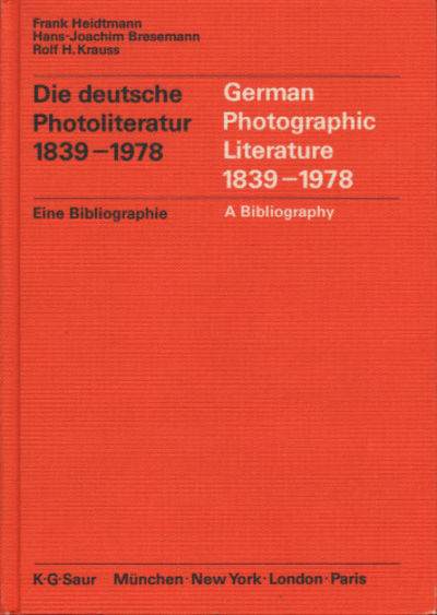 DIE DEUTSCHE PHOTOLITERATUR 1839-1978. Theorie -…