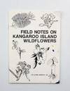 Field Notes on Kangaroo Island Wildflowers