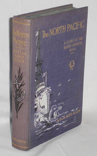 image of The North Pacific, a Story of the Russo-Japanese War