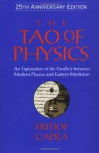 image of The Tao of Physics: An Exploration of the Parallels between Modern Physics and Eastern Mysticism (25th Anniversary Edition)