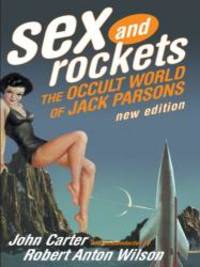 image of Sex and Rockets: The Occult World of Jack Parsons