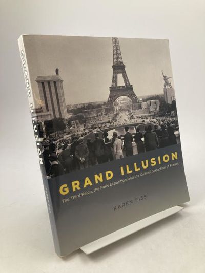 Grand Illusion. The Third Reich, the Paris…