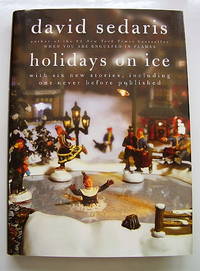 Holidays on Ice (SIGNED) by Sedaris, David - 2008