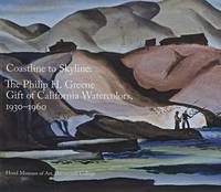 Coastline to Skyline : The Philip H. Greene Gift of California Watercolors, 1930-1960