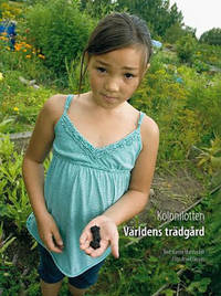 Kolonilotten. Världens trädgård. Text: Katrine…