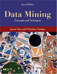 Data Mining : Concepts and Techniques