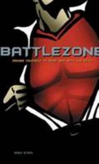 Battle Zone : Arming Yourself to Wage War with the Devil