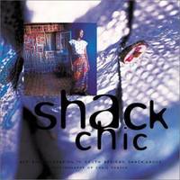 Shack Chic : Art and Innovation in South African Shack-Lands