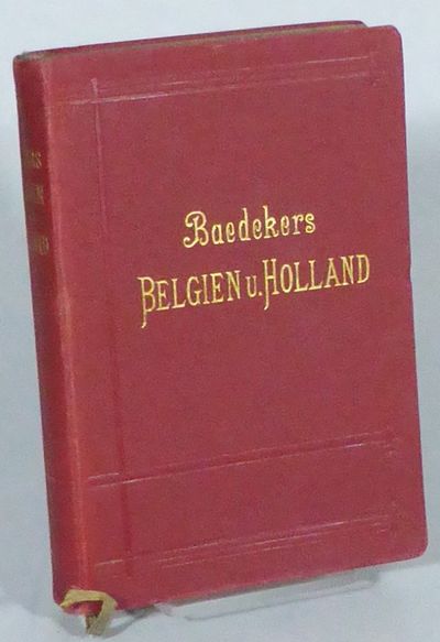 Belgien und Holland, nebst Luxemburg. Handbuch…