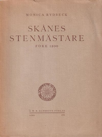 Skånes stenmästare före 1200. [Utg. av] C.W.K.…