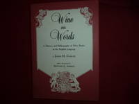 Wine into Words. A History and Bibliography of Wine Books in the English Language. by Gabler, James - 1985.