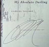 My Absolute Darling: A Novel (SIGNED, DATED, NYC)