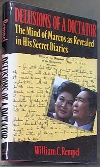 image of Delusions of a Dictator: The Mind of Marcos As Revealed by His Secret Diaries