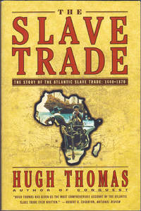 The Slave Trade : The Story of the Atlantic Slave Trade : 1440 - 1870