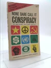 None Dare Call It Conspiracy by Gary Allen - 1972