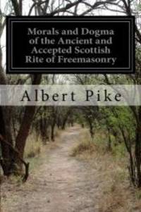 image of Morals and Dogma of the Ancient and Accepted Scottish Rite of Freemasonry