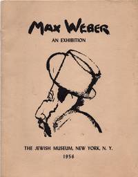 Max Weber : An Exhibition ; The Jewish Museum, New York, N.Y. 1956 (MAX WEBER)