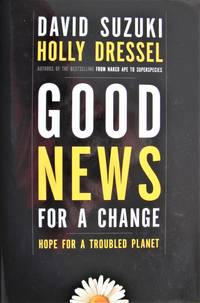 image of Good News for a Change. Hope for a Troubled Planet