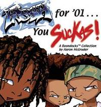 Fresh For &#039;01... You Suckas: A Boondocks Collection by Aaron McGruder - 2001-06-08