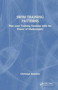 SWIM TRAINING PATTERNS: Plan your Training Sessions with the Power of Mathematics