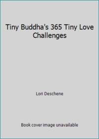 Tiny Buddha's 365 Tiny Love Challenges