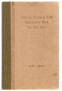 Letters from a Life Insurance Man to His Son (Signed) by Bert Swift - Hardcover - 3rd Edition - 1924 - from Lux Libri (SKU: 047273)