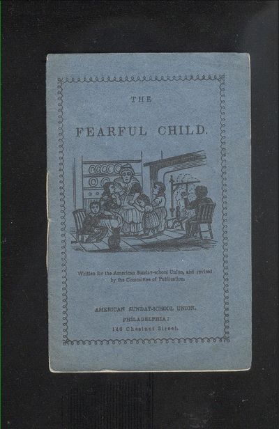 The Fearful Child American Sunday School Union