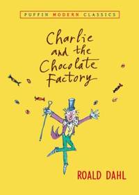 Charlie and the Chocolate Factory (Puffin Modern Classics)