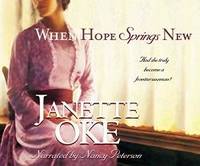 When Hope Springs New (Canadian West) by Janette Oke - 2018-03-13