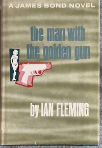 cover of The Man With The Golden Gun A James Bond Novel
