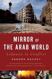 Mirror of the Arab World : Lebanon in Conflict