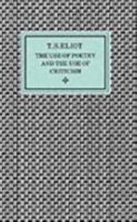 The Use of Poetry and the Use of Criticism