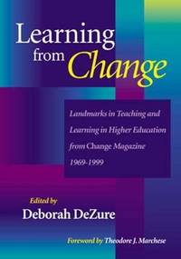 Learning from Change: Landmarks in Teaching and Learning in Higher Education from...