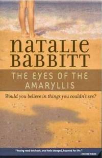 The Eyes of the Amaryllis by Natalie Babbitt - 2007