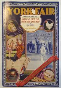 York Fair: America's First Fair From Then Until Now by David Gulden