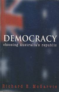 image of Democracy: Choosing Australia's Republic
