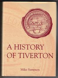 A History of Tiverton [County of Devon]