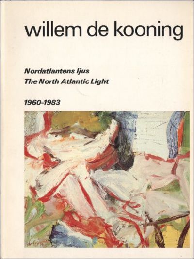 WILLEM DE KOONING. Nordatlantens ljus / The North…
