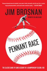 Pennant Race : The Classic Game-By-Game Account of a Championship Season 1961