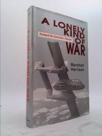 image of A Lonely Kind of War : Forward Air Controller, Vietnam