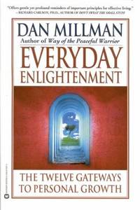 Everyday Enlightenment : The Twelve Gateways to Personal Growth