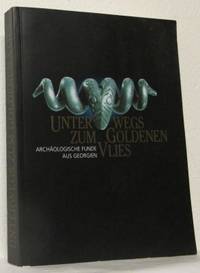 Unterwegs zum goldenen Vlies Archäologische Funde…